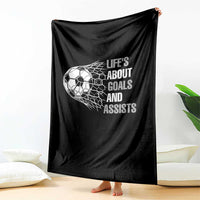 Funny Life Is About Goals And Assists Throw Blanket Soccer Lover