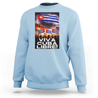 Viva Cuba Libre Sweatshirt Cuban Freedom Protest