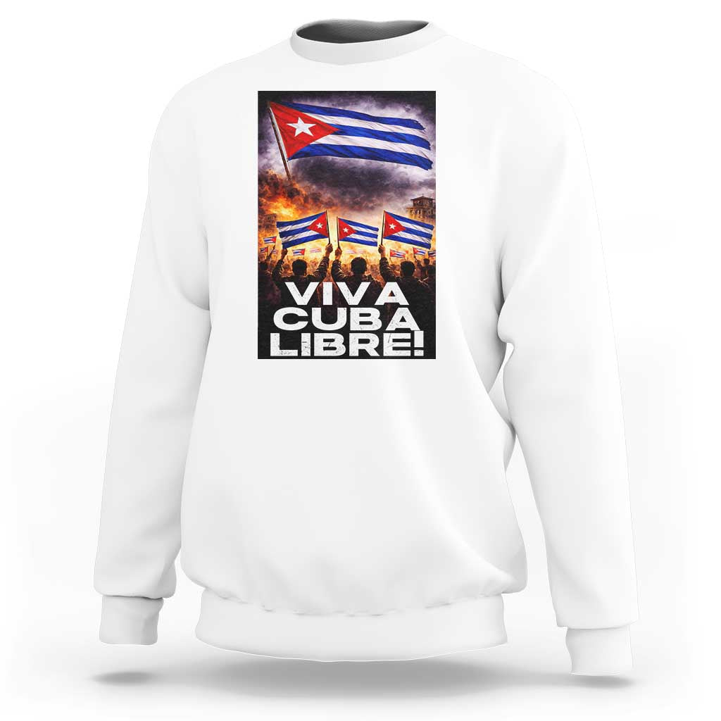 Viva Cuba Libre Sweatshirt Cuban Freedom Protest