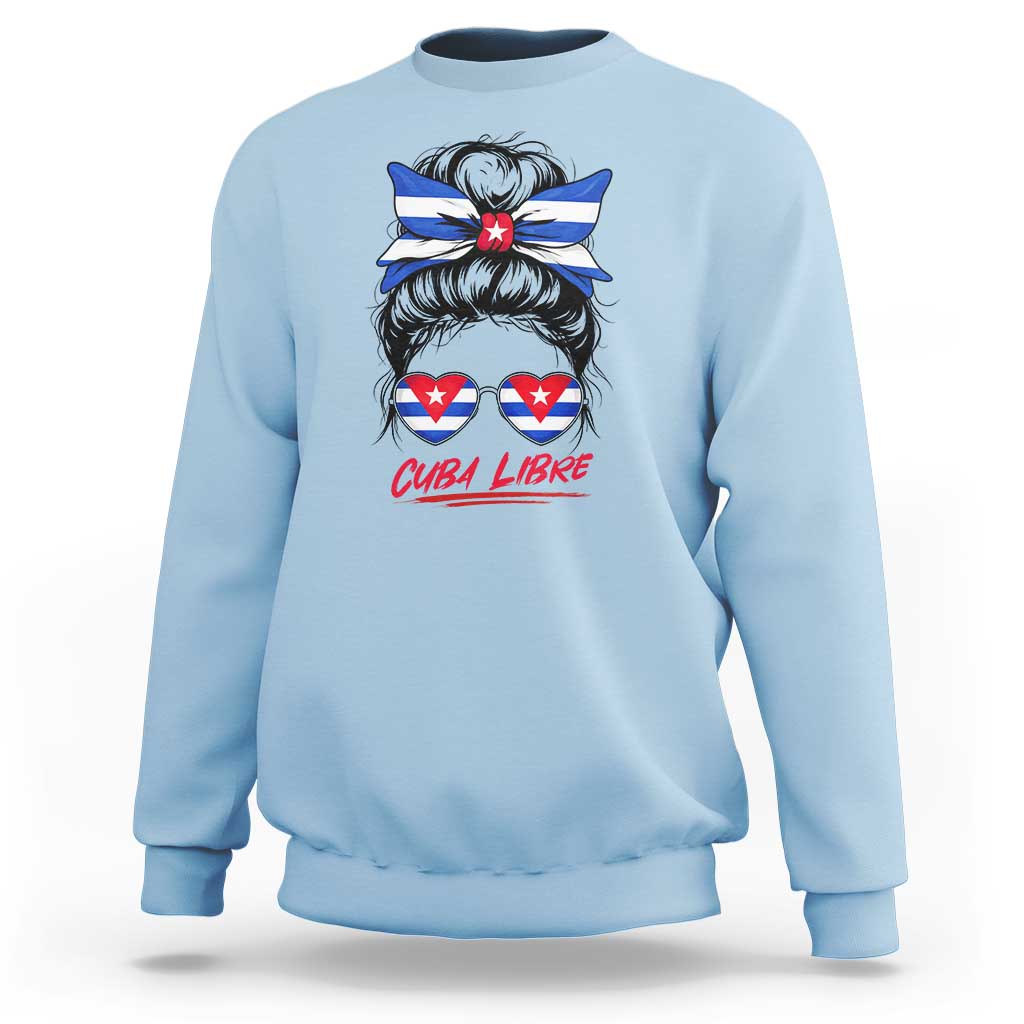 Cuba Libre Sweatshirt Messy Bun Cuban Woman Sunglasses