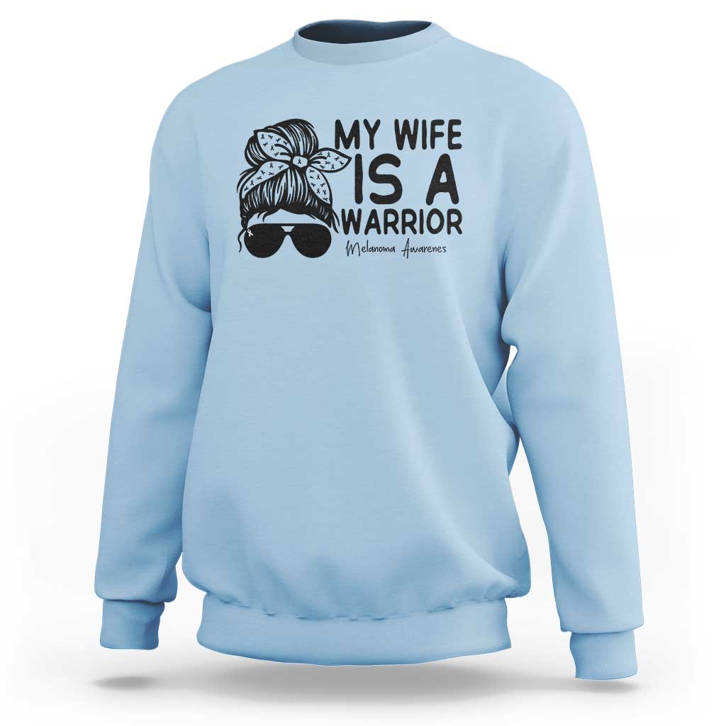 My Wife Is A Warrior Sweatshirt Melanoma Awareness Husband Gift