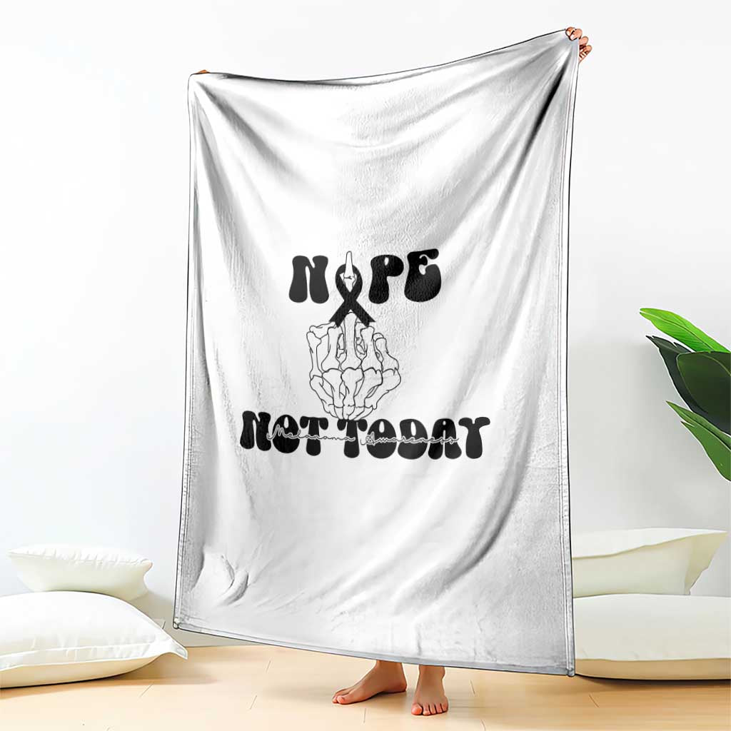 Melanoma Fighter Gift Throw Blanket Funny Skeleton Nope Not Today