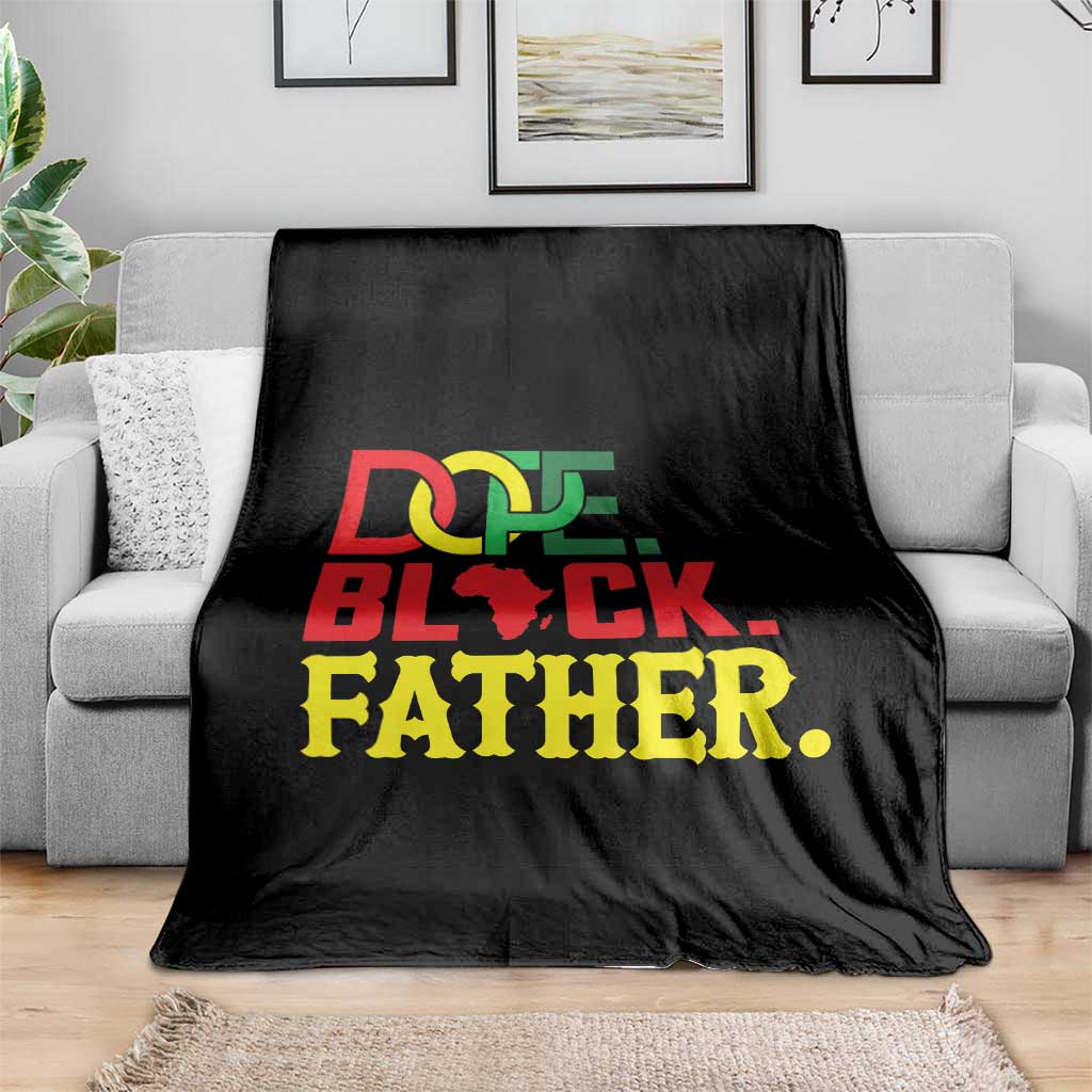 Dope Black Father Throw Blanket Proud Black Father Gift