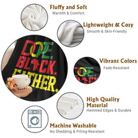 Dope Black Father Throw Blanket Proud Black Father Gift