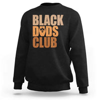 Black Dads Club Sweatshirt African American Fathers Day Gift