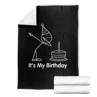 Dabbing Stickman Party Humor Gift Throw Blanket It Is My Birthday