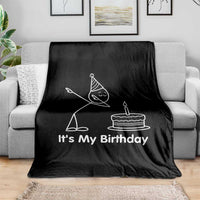 Dabbing Stickman Party Humor Gift Throw Blanket It Is My Birthday