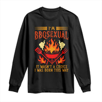 Funny Im BBQsexual It Wasnt A Choice Long Sleeve Shirt Grill Master Pitmaster Gift