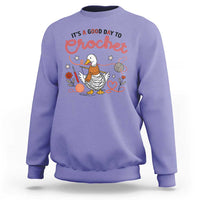 Funny Goose Crocheting Sweatshirt It Is A Good Day To Crochet - Wonder Print Shop