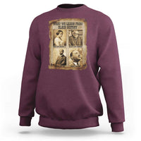 What We Learn From Black History Sweatshirt Iconic African American Figures - Wonder Print Shop