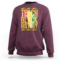 Teach Black History Sweatshirt Black History Month Gift For Teachers - Wonder Print Shop