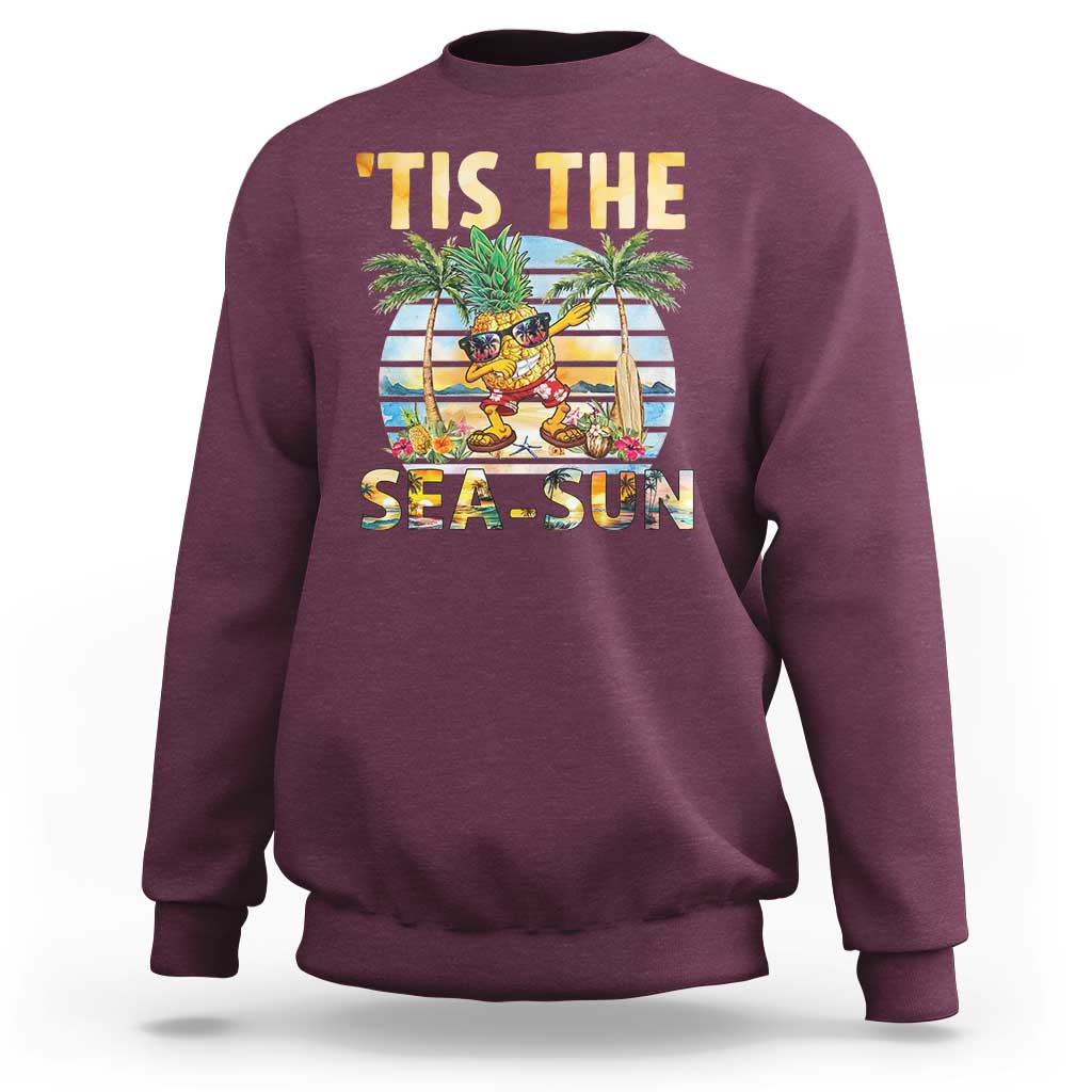 Tis The Sea Sun Sweatshirt Dabbing Pineapple Summer Vacation Gift