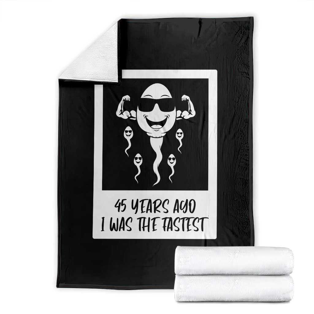 45 Years Ago I Was The Fastest Throw Blanket Funny 45th Birthday Gift