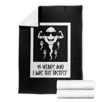 45 Years Ago I Was The Fastest Throw Blanket Funny 45th Birthday Gift