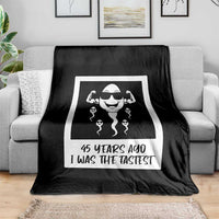 45 Years Ago I Was The Fastest Throw Blanket Funny 45th Birthday Gift