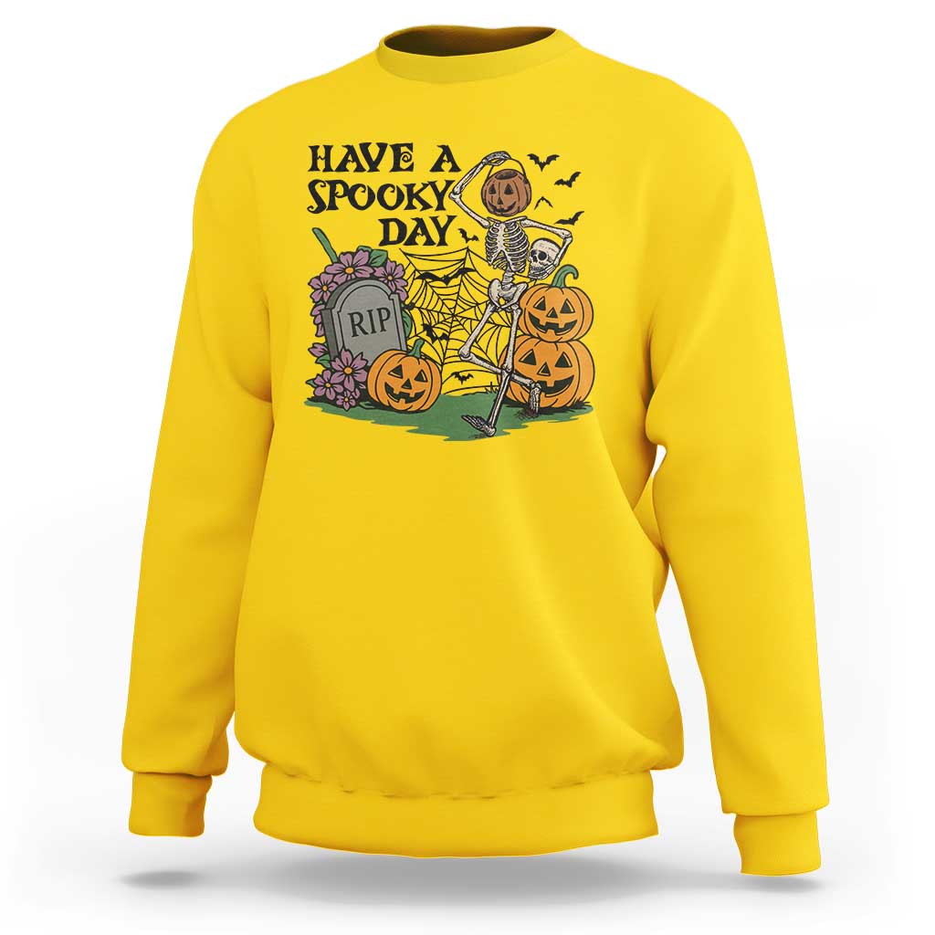 Funny Halloween Skeleton Sweatshirt Have A Spooky Day - Wonder Print Shop