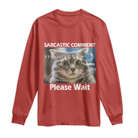 Sarcastic Comment Loading Please Wait Long Sleeve Shirt Funny Cat Meme Gift - Wonder Print Shop