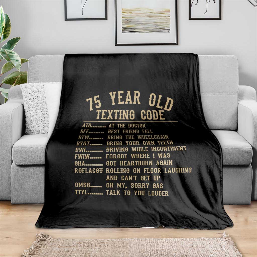 Funny 75 Year Old Texting Code Throw Blanket Senior Citizen 75th Birthday Gift