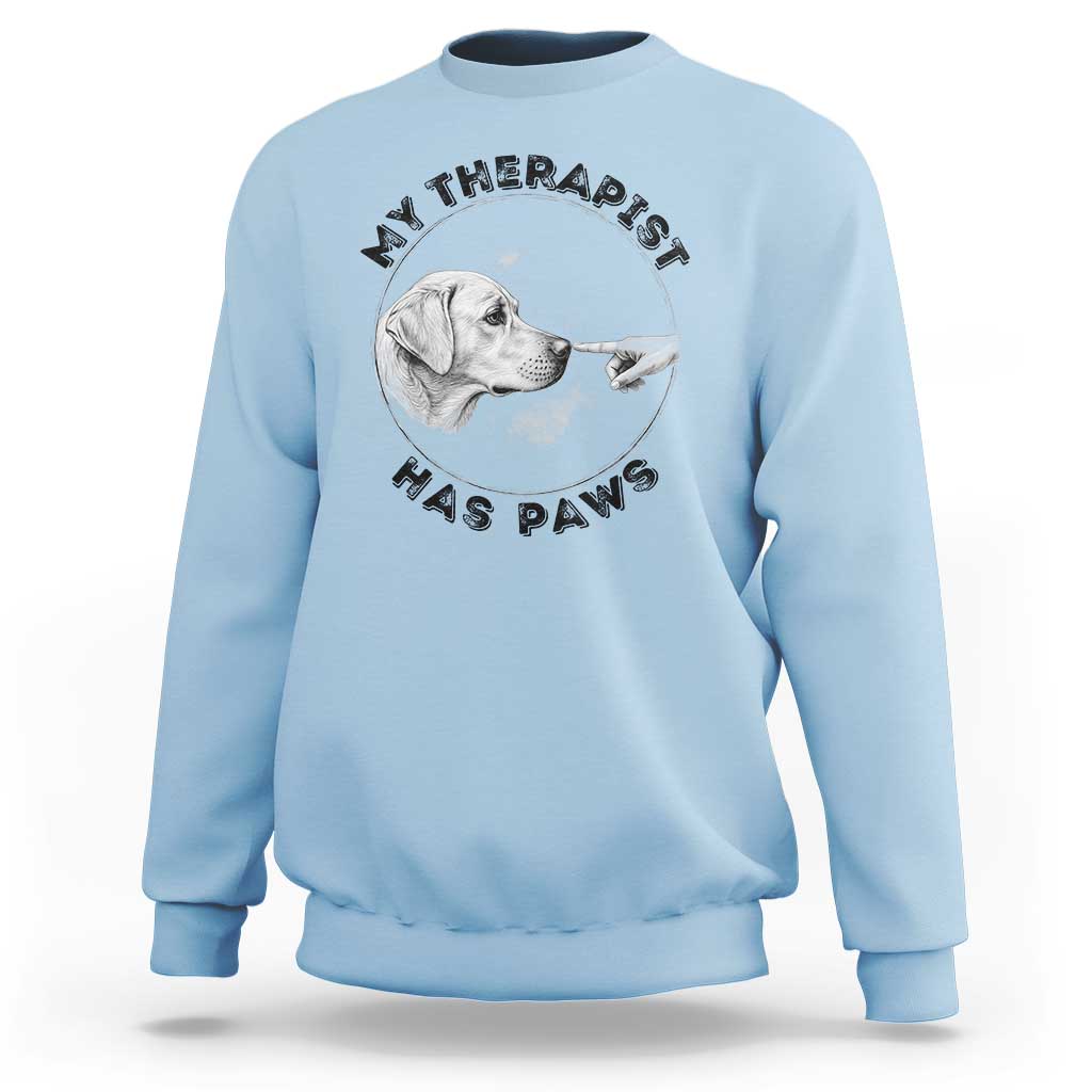 Funny Labrador Retriever Gift Sweatshirt My Therapist Has Paws - Wonder Print Shop