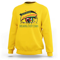 Breaking Every Chain Sweatshirt Black History Month Freedom Gift - Wonder Print Shop