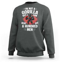 Funny Boxing Sweatshirt Not A Gorilla But I Can Beat Off A Hundred Men - Wonder Print Shop