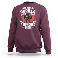 Funny Boxing Sweatshirt Not A Gorilla But I Can Beat Off A Hundred Men - Wonder Print Shop