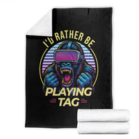 VR Gamer Gorilla Throw Blanket I’d Rather Be Playing Tag Gift - Wonder Print Shop