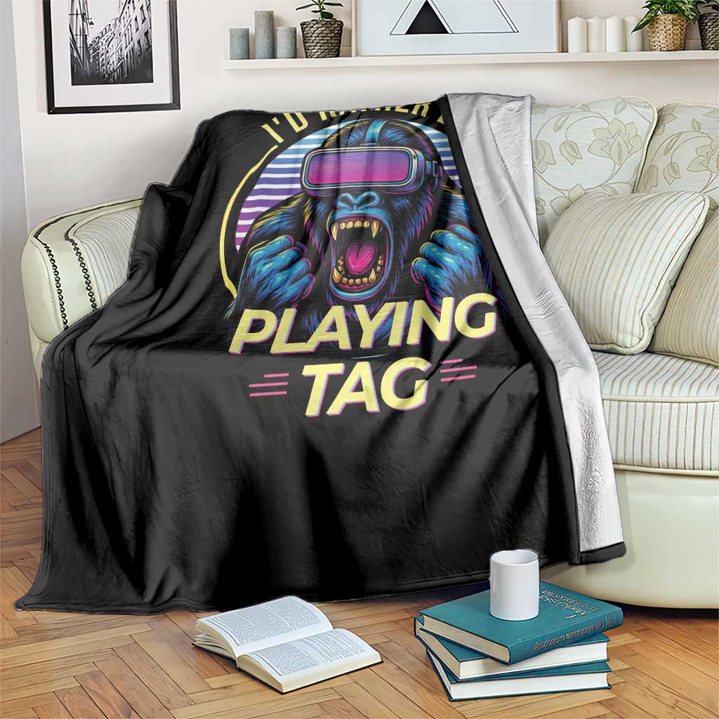 VR Gamer Gorilla Throw Blanket I’d Rather Be Playing Tag Gift - Wonder Print Shop