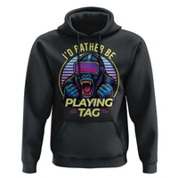 VR Gamer Gorilla Hoodie I’d Rather Be Playing Tag Gift - Wonder Print Shop