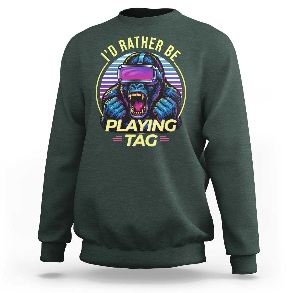 VR Gamer Gorilla Sweatshirt I’d Rather Be Playing Tag Gift - Wonder Print Shop