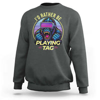 VR Gamer Gorilla Sweatshirt I’d Rather Be Playing Tag Gift - Wonder Print Shop