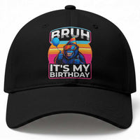 Bruh It Is My Birthday Baseball Cap Funny Gorilla Lover Gift