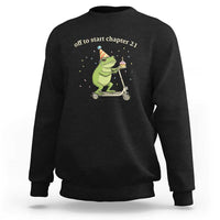 Off To Start Chapter 21 Sweatshirt Funny Frog Scooter 21st Birthday Gift
