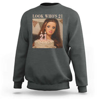 Look Who's 21 Sweatshirt Funny Birthday Doll Face Meme