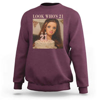 Look Who's 21 Sweatshirt Funny Birthday Doll Face Meme
