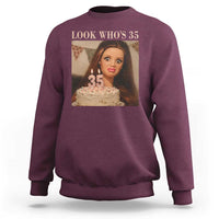 Look Who's 35 Sweatshirt Funny Birthday Doll Face Meme