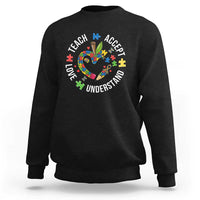 Special Education Teacher Autism Sweatshirt Teach Accept Understand Love