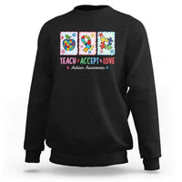 Autism Acceptance Support Sweatshirt Teach Accept Love