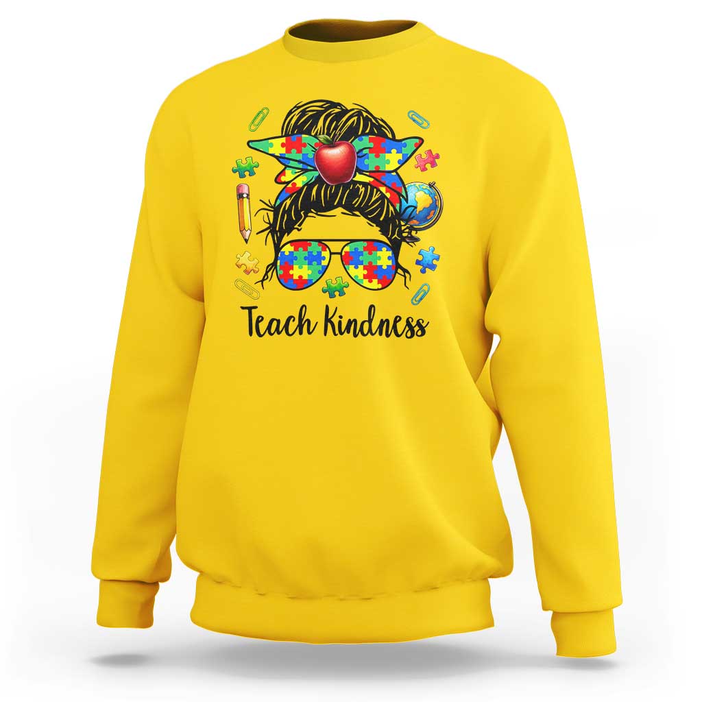 Sped Educator Autism Support Sweatshirt Teach Kindness Messy Bun