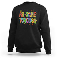 Autism Acceptance Special Education Teacher Sweatshirt Au Some Teacher