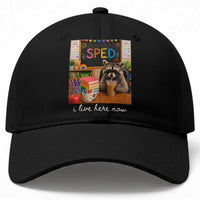 Funny SPED Raccoon Teacher Baseball Cap I Live Here Now