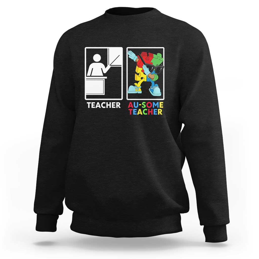 Funny Au Some Teacher Sweatshirt Autism Acceptance Special Education Gift