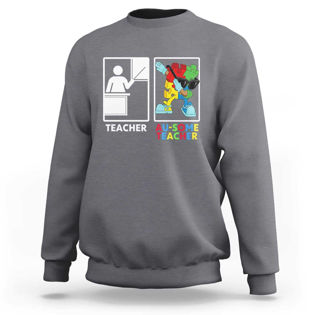 Funny Au Some Teacher Sweatshirt Autism Acceptance Special Education Gift