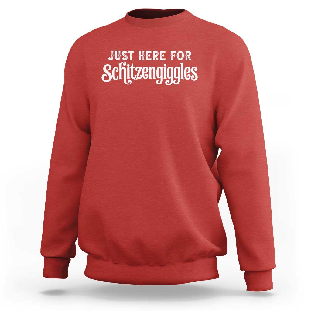 Just Here For Schitzengiggles Sweatshirt German Beer Festival Funny Gift