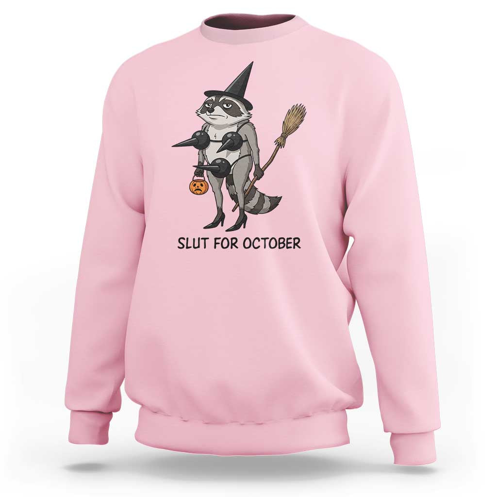 Funny Trashy Raccoon Witch Halloween Sweatshirt Slut For October
