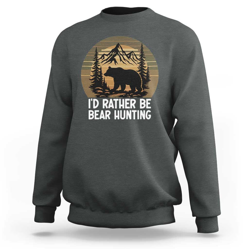 Id Rather Be Bear Hunting Sweatshirt Retro Sunset Hunter Gift - Wonder Print Shop