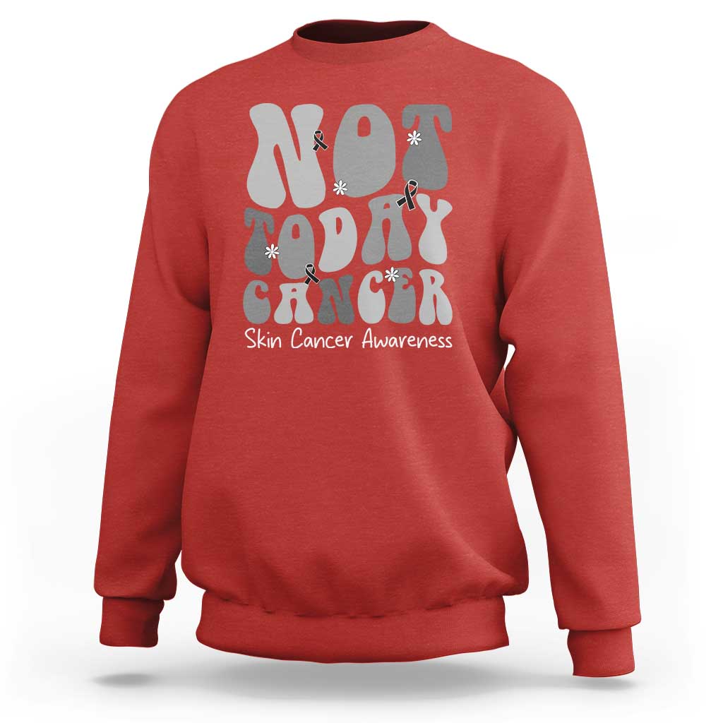 Not Today Melanoma Warrior Skeleton Cancer Fighter Sweatshirt
