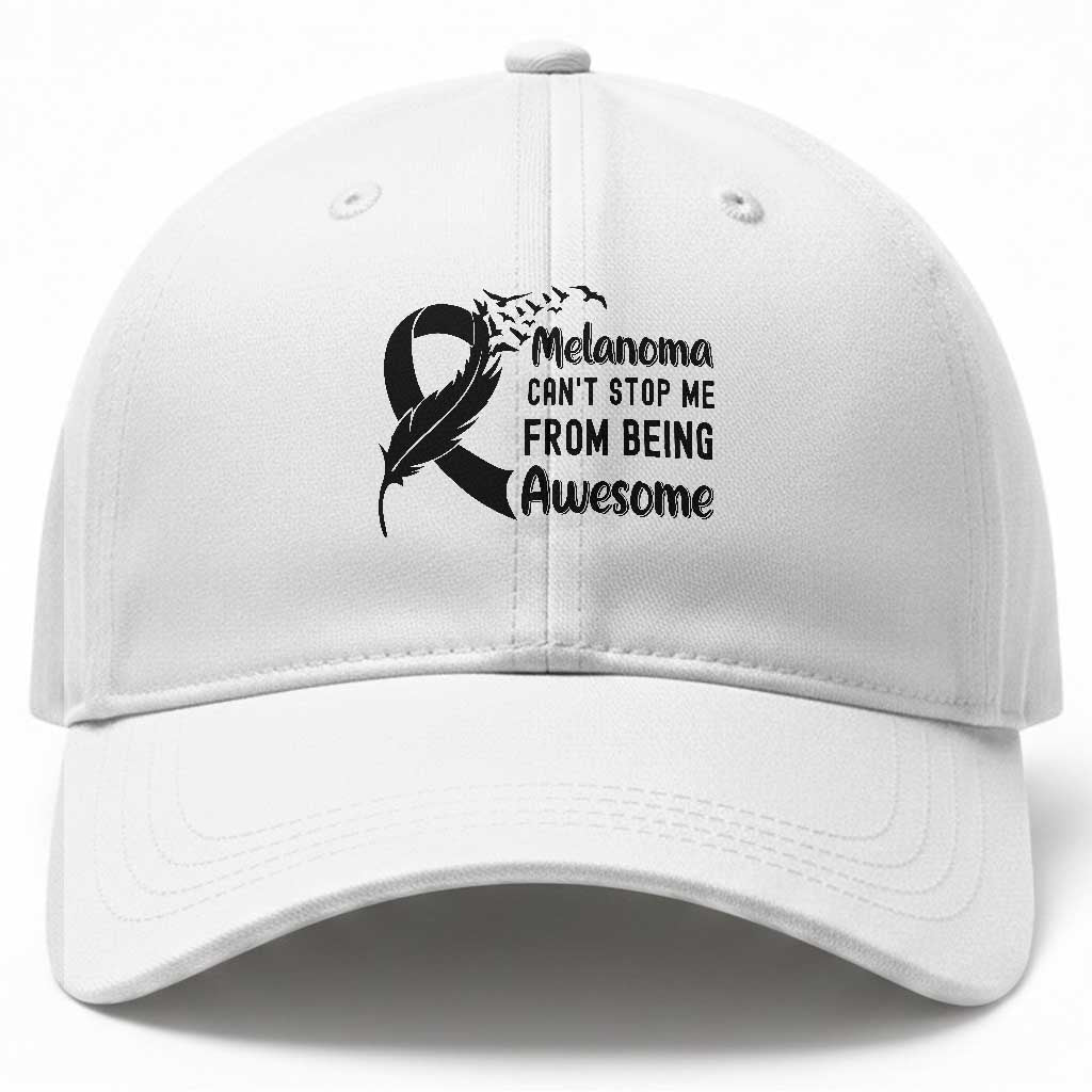 Melanoma Cant Stop Me From Being Awesome Baseball Cap Support Squad Gift