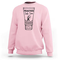 Skin Cancer Prevention Sweatshirt Practice Safe Sun Awareness Gift