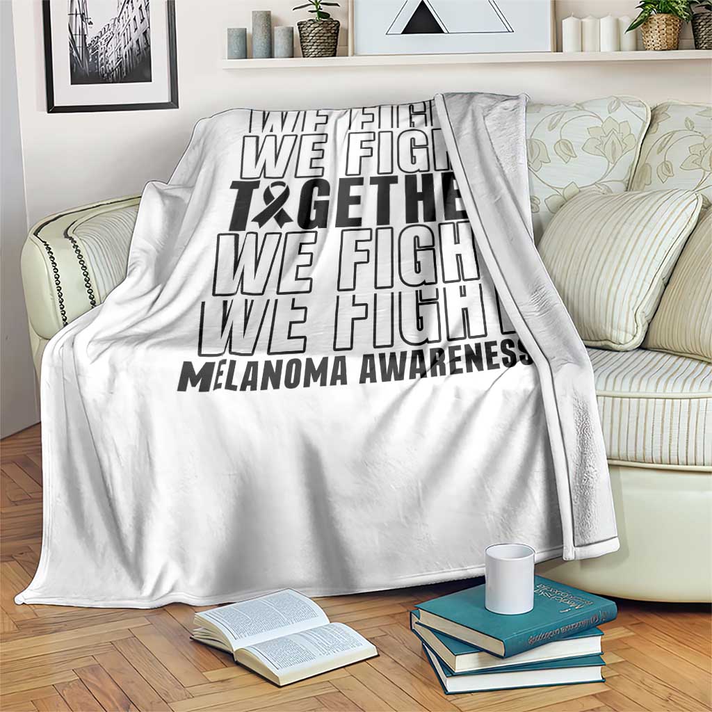 Melanoma Support Warrior Throw Blanket We Fight Together